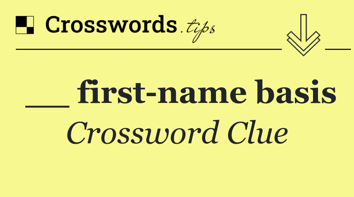 __ first name basis