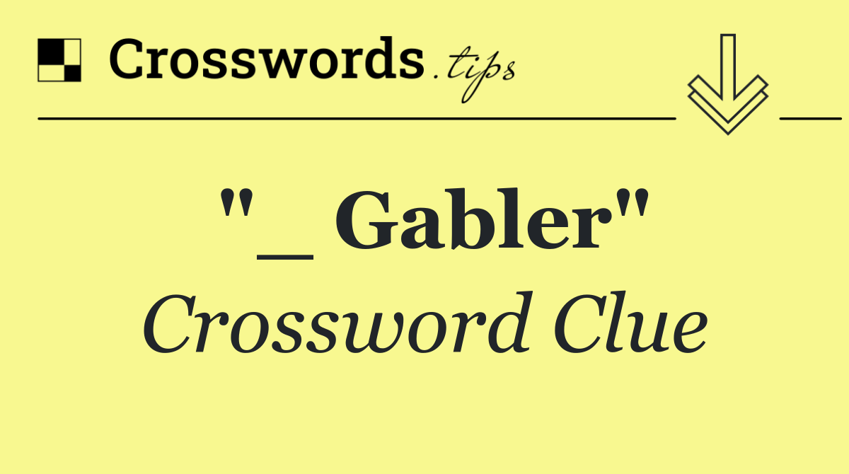 "_ Gabler"