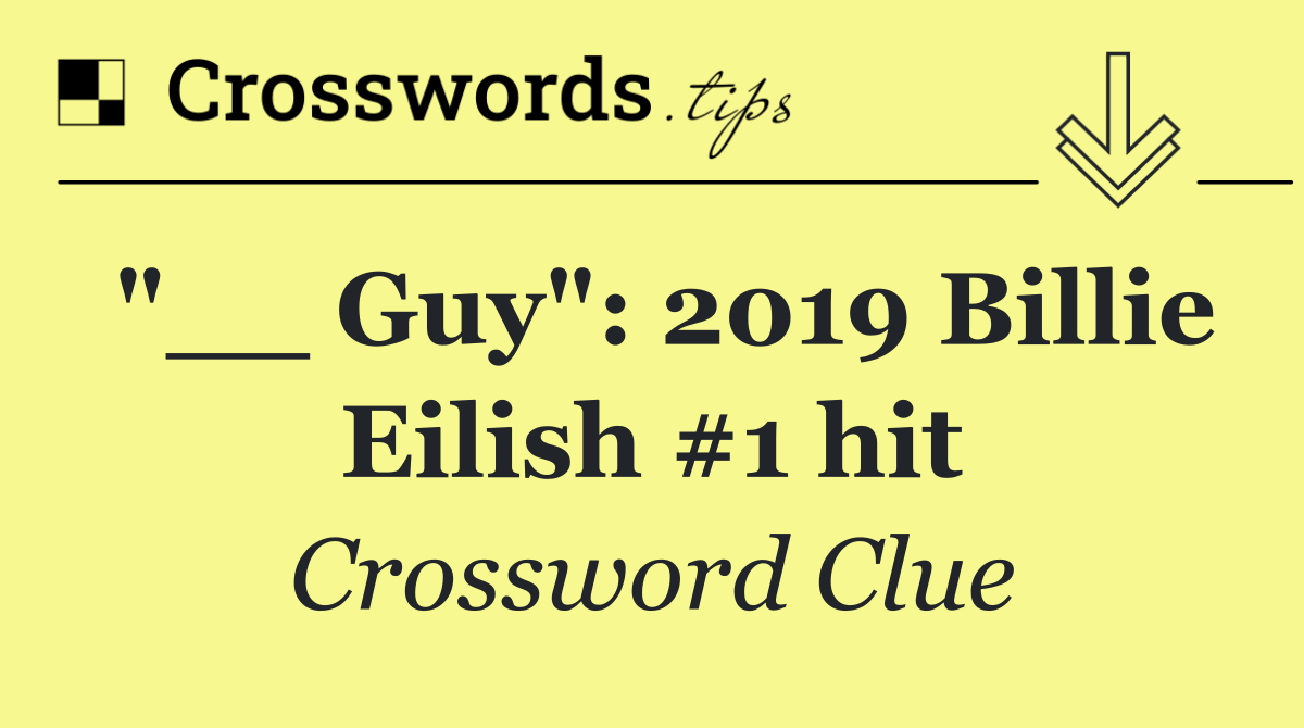 "__ Guy": 2019 Billie Eilish #1 hit