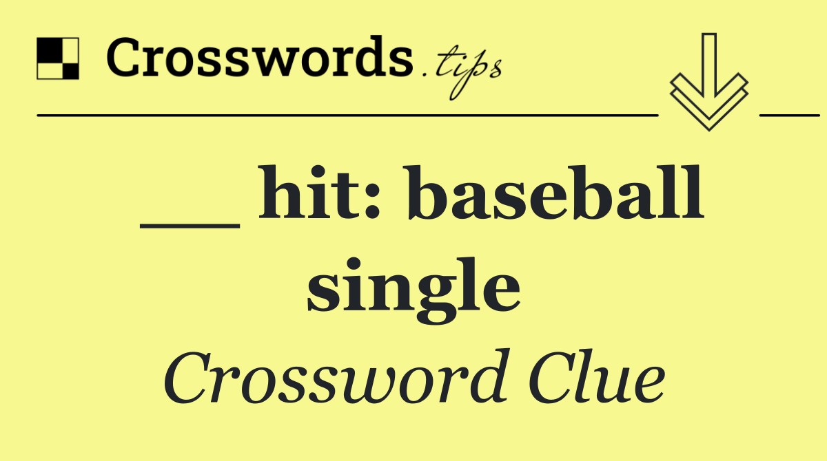 __ hit: baseball single