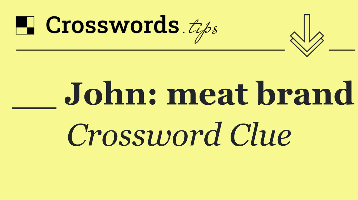 __ John: meat brand