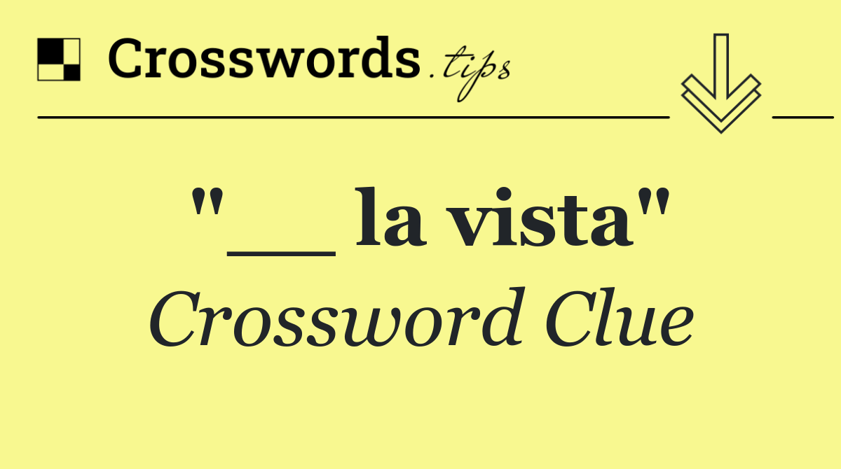 "__ la vista"