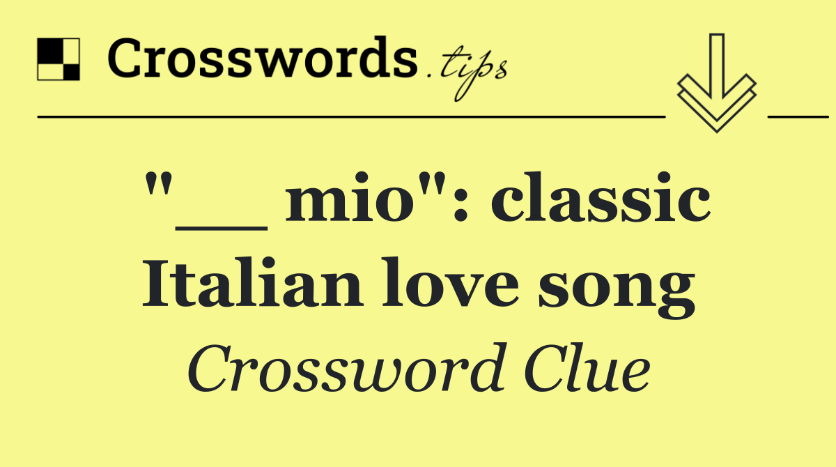 "__ mio": classic Italian love song