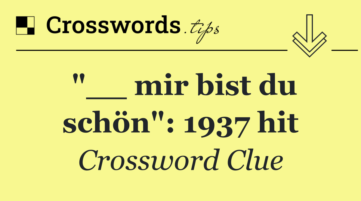 "__ mir bist du schön": 1937 hit