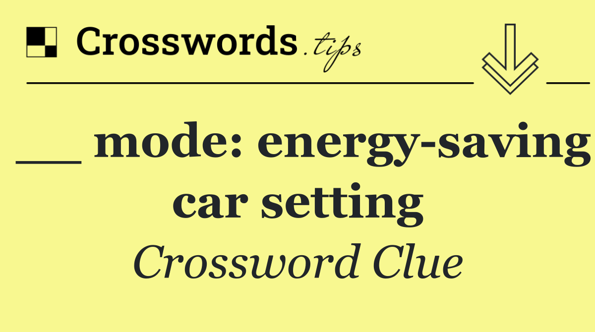 __ mode: energy saving car setting