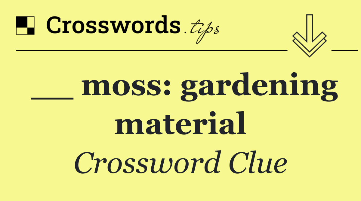 __ moss: gardening material