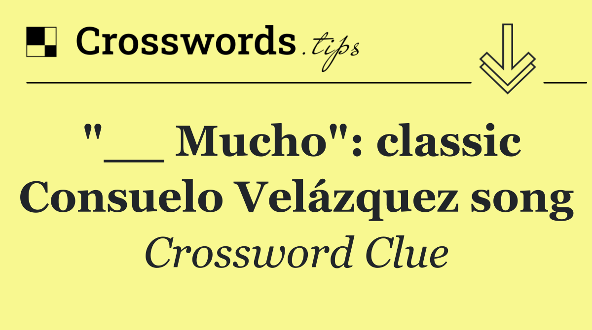 "__ Mucho": classic Consuelo Velázquez song