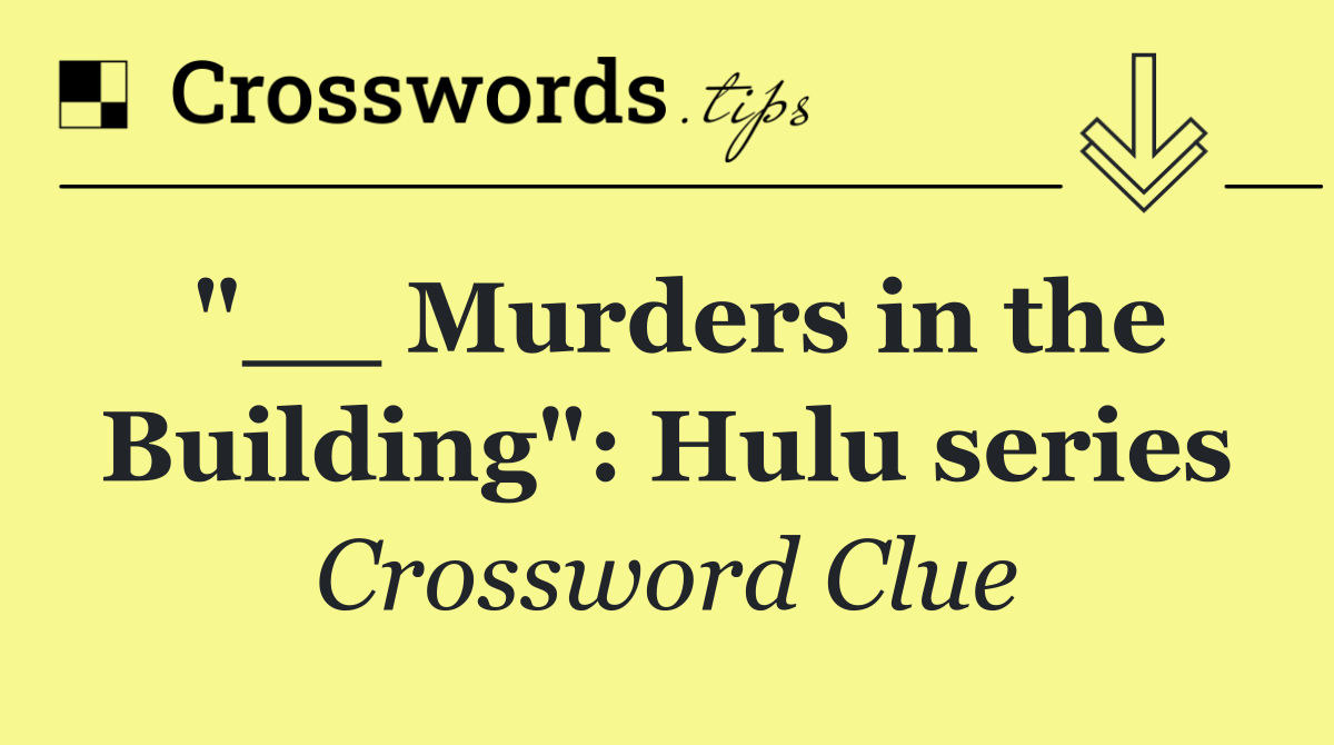 "__ Murders in the Building": Hulu series
