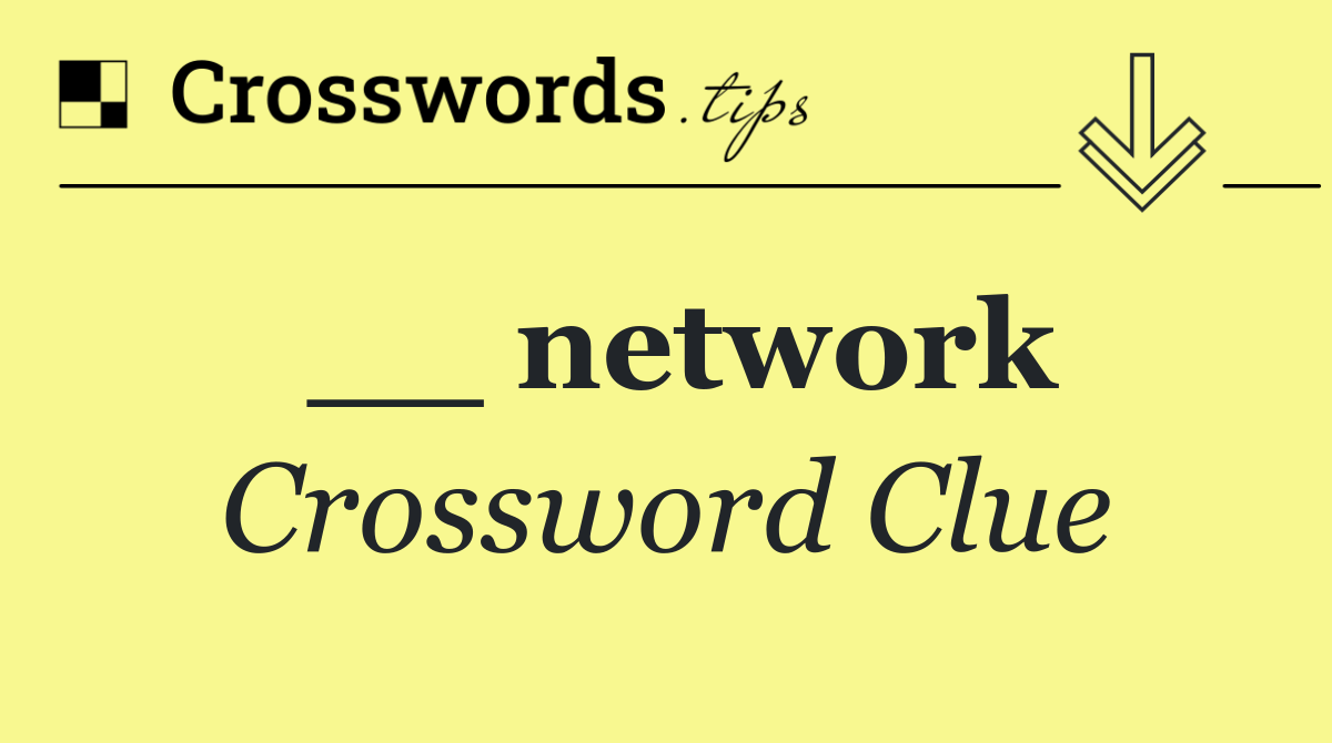 __ network