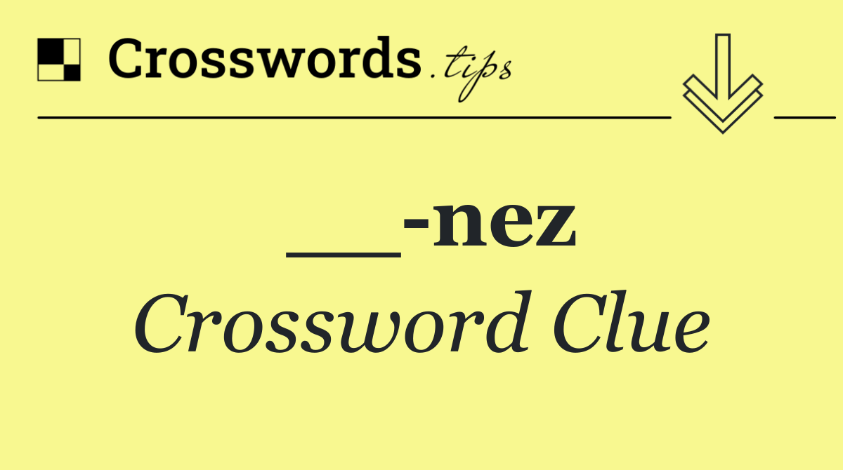 __ nez