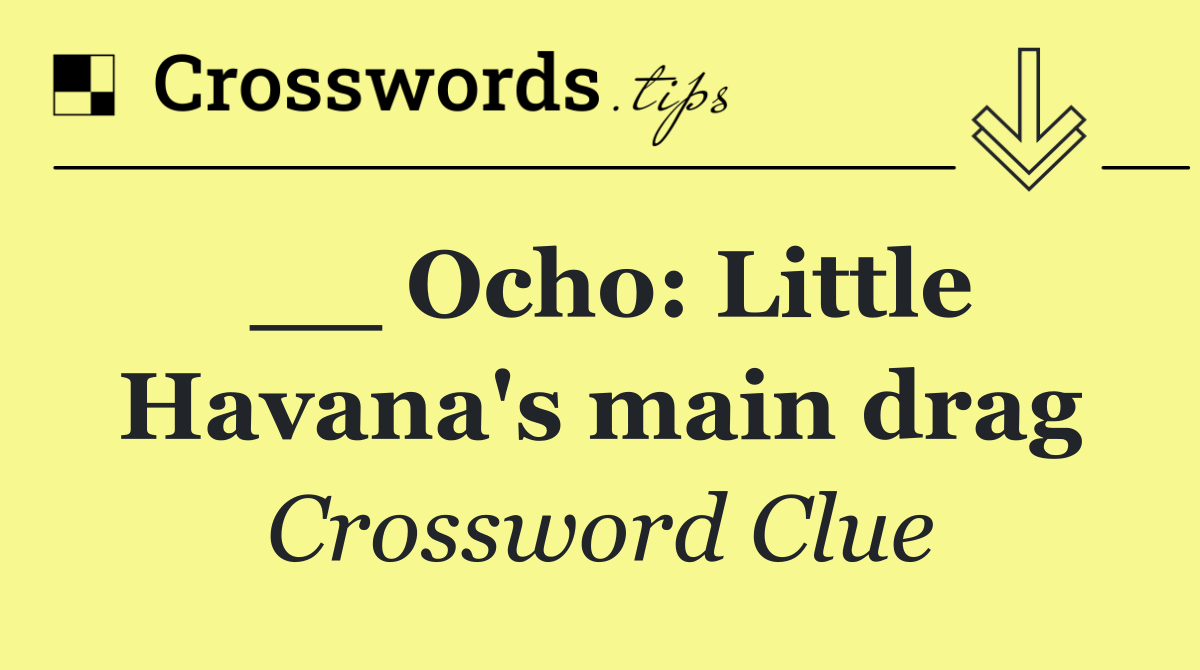 __ Ocho: Little Havana's main drag