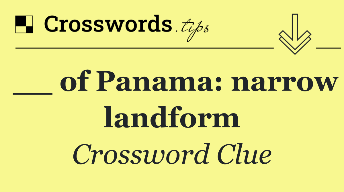 __ of Panama: narrow landform