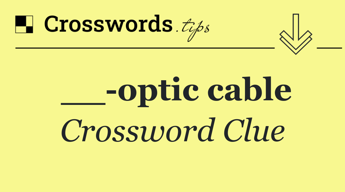 __ optic cable