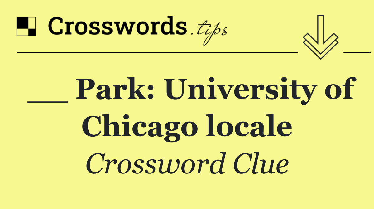 __ Park: University of Chicago locale