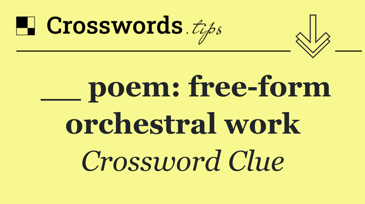 __ poem: free form orchestral work