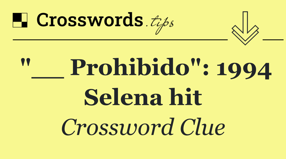 "__ Prohibido": 1994 Selena hit