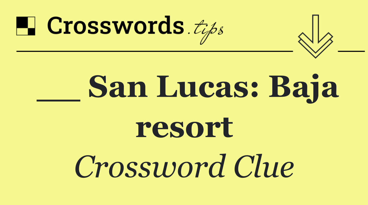 __ San Lucas: Baja resort