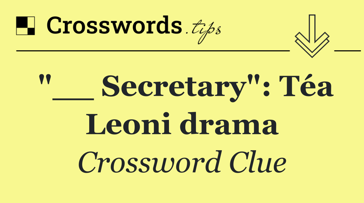 "__ Secretary": Téa Leoni drama