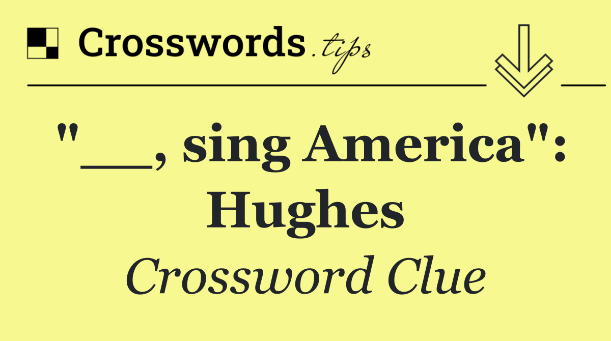 "__, sing America": Hughes