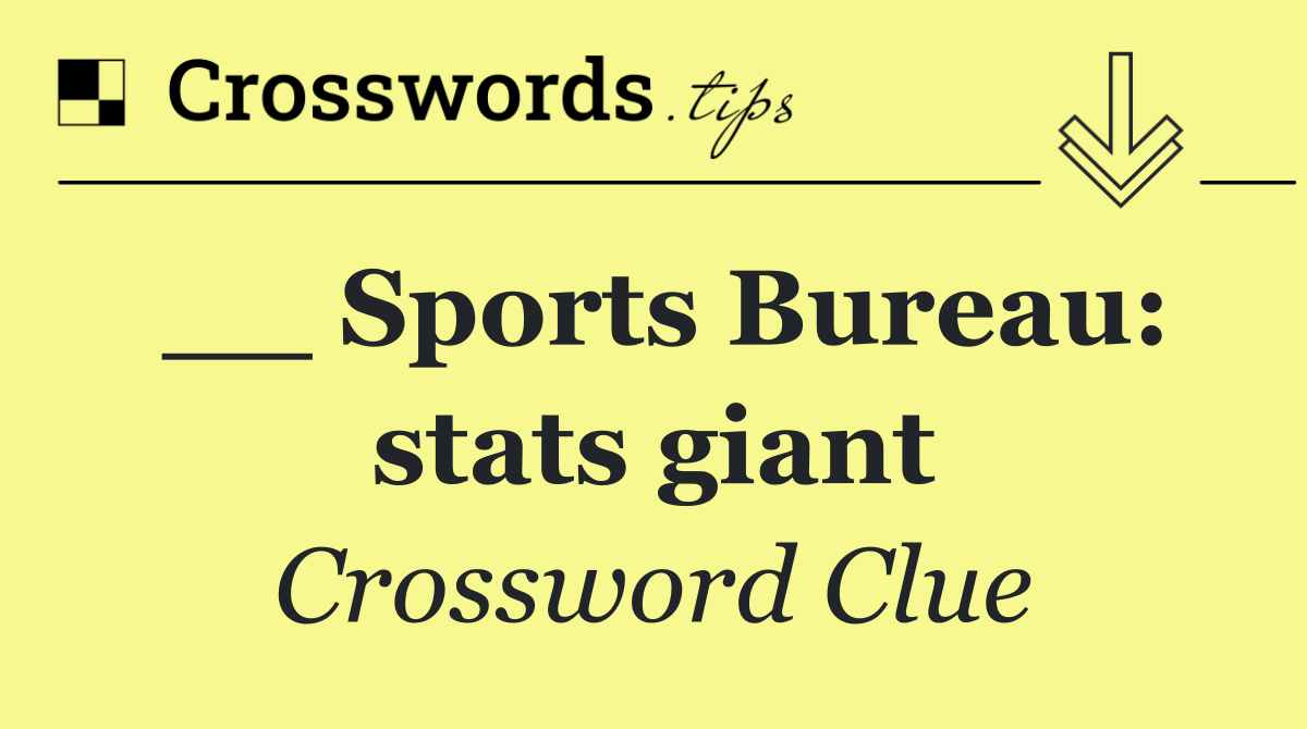 __ Sports Bureau: stats giant
