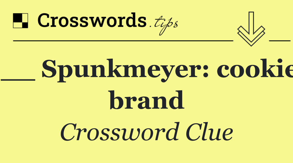 __ Spunkmeyer: cookie brand