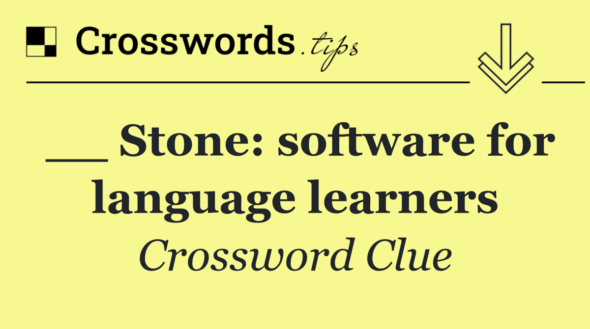 __ Stone: software for language learners