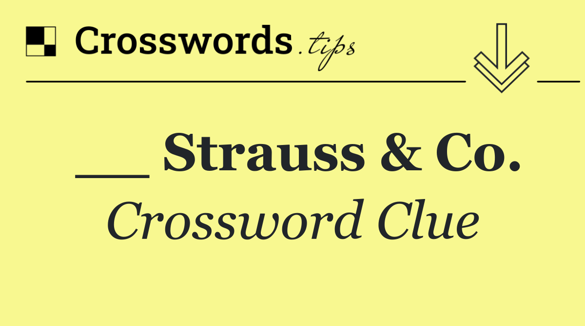 __ Strauss & Co.