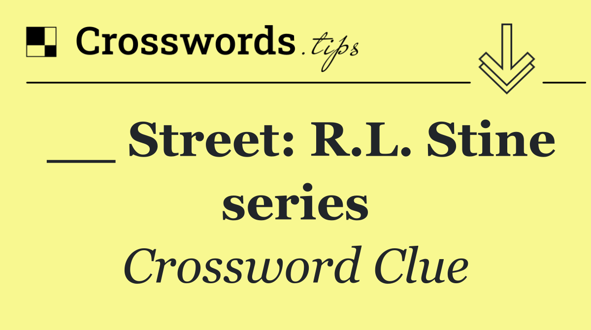 __ Street: R.L. Stine series