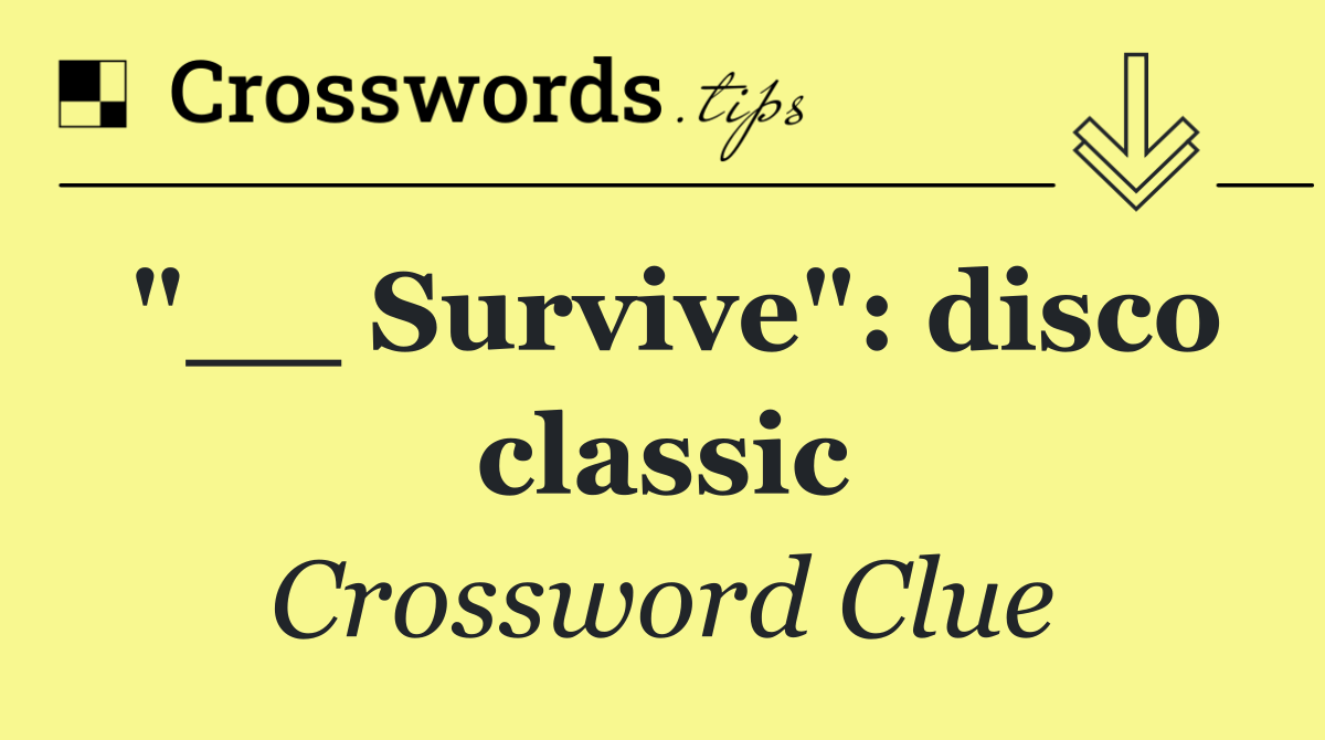 "__ Survive": disco classic