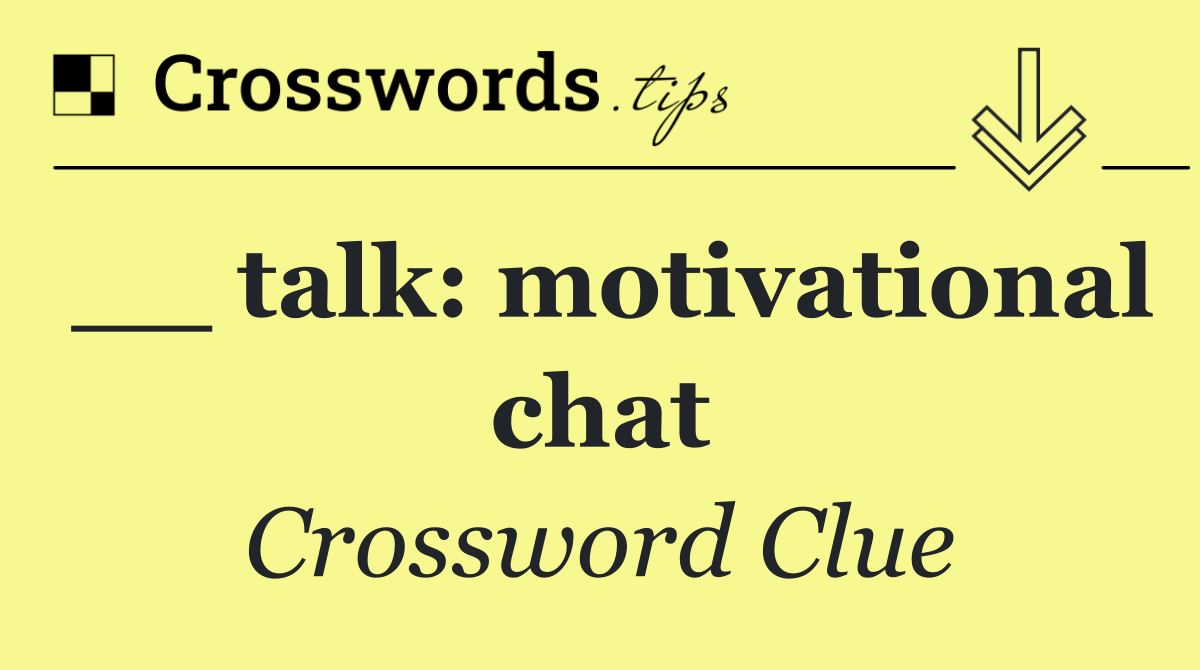 __ talk: motivational chat