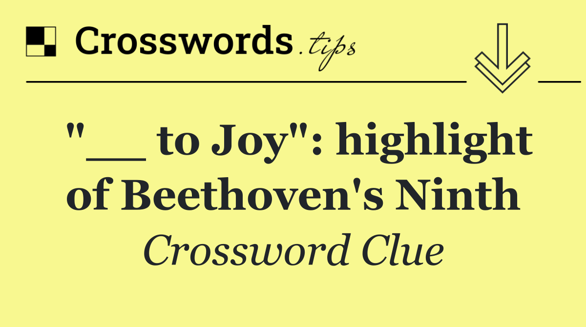 "__ to Joy": highlight of Beethoven's Ninth