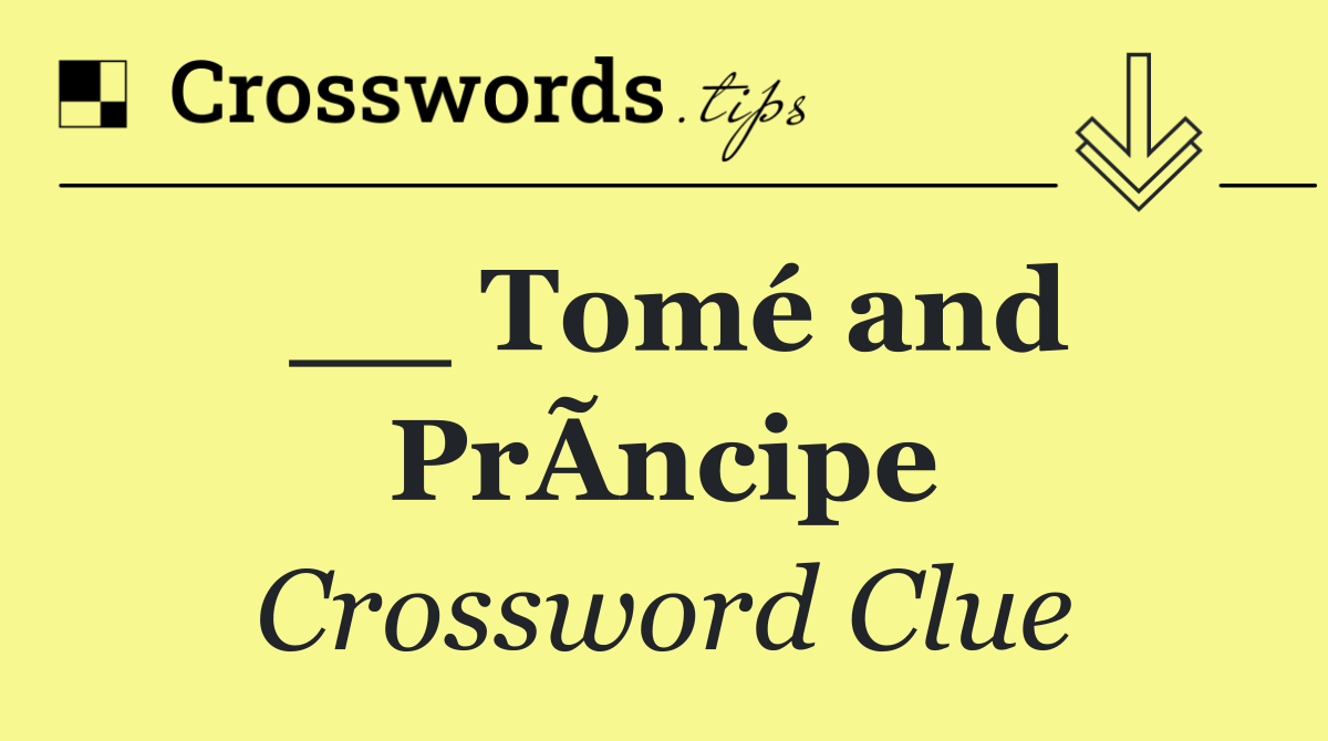 __ Tomé and PrÃ­ncipe