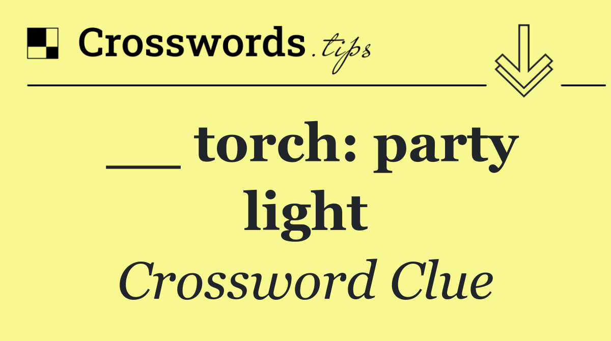 __ torch: party light