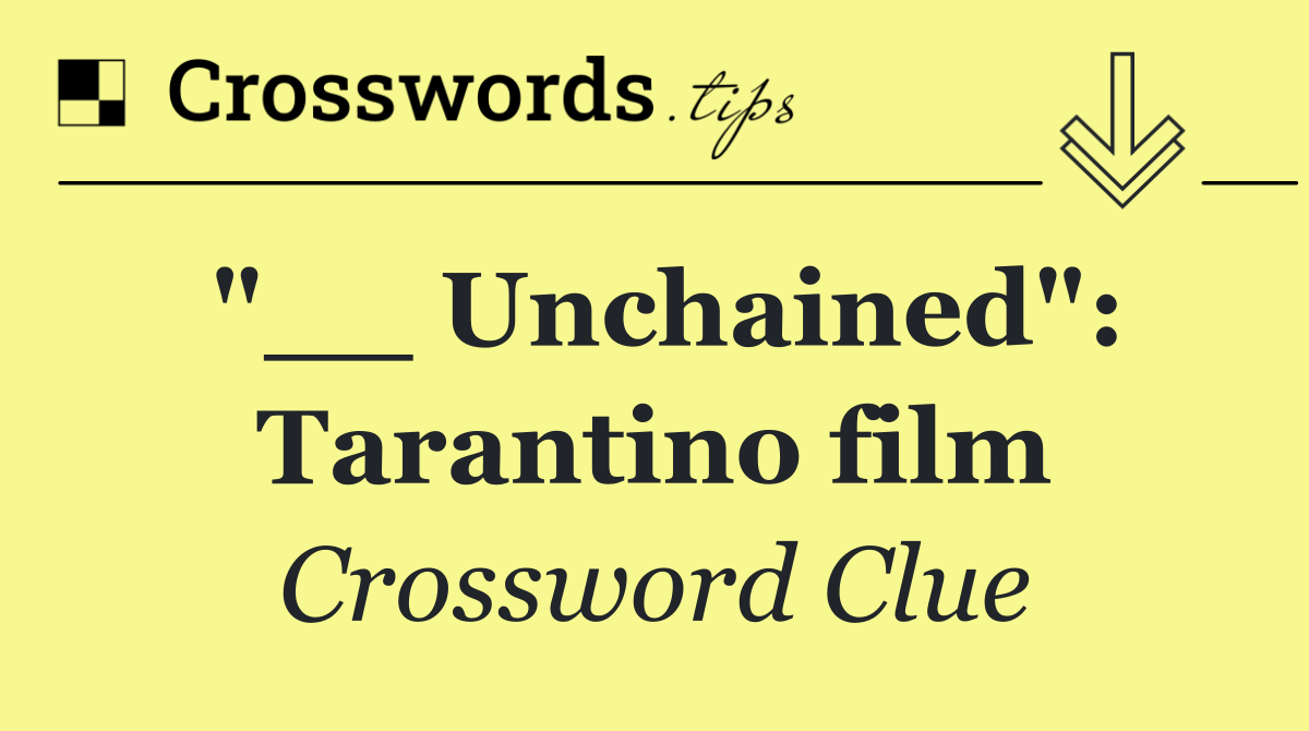 "__ Unchained": Tarantino film