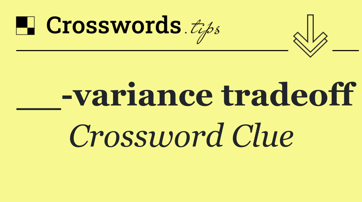 __ variance tradeoff