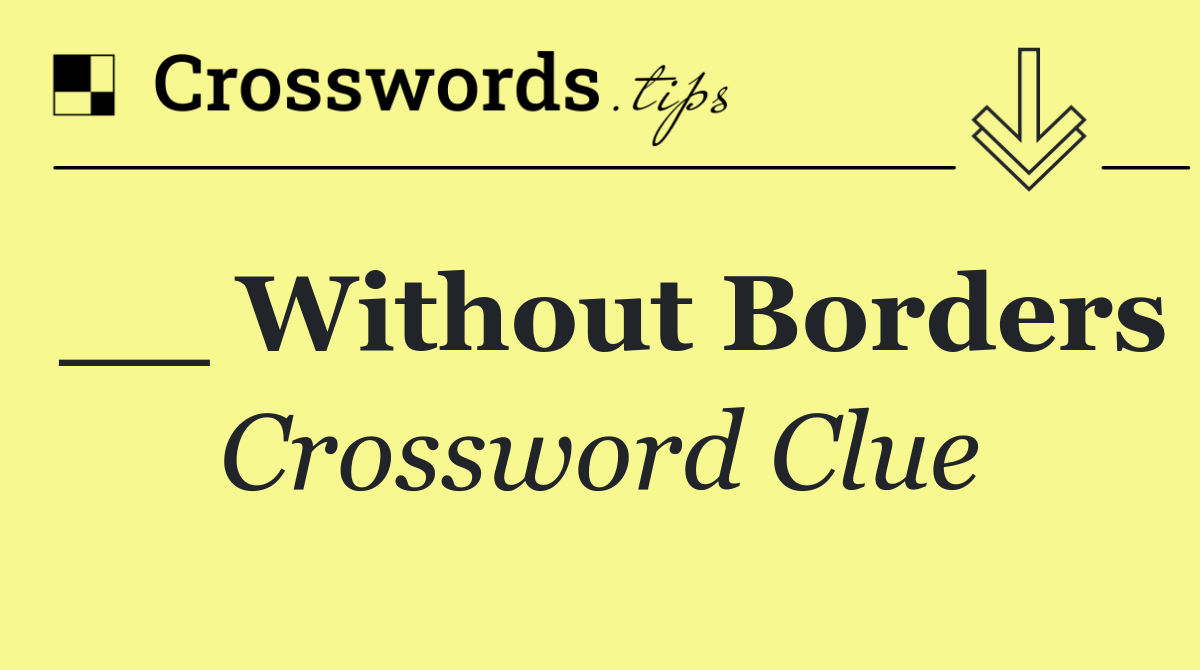 __ Without Borders