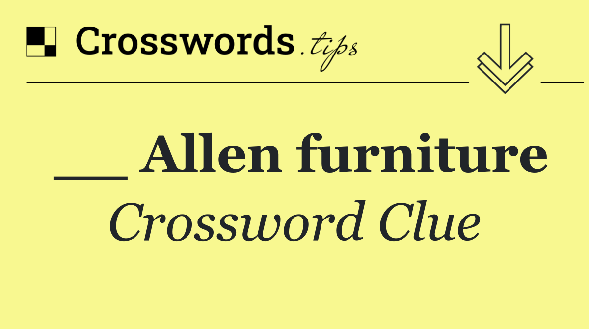 __ Allen furniture