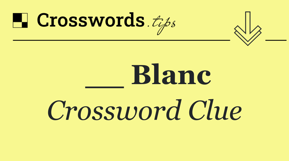 __ Blanc