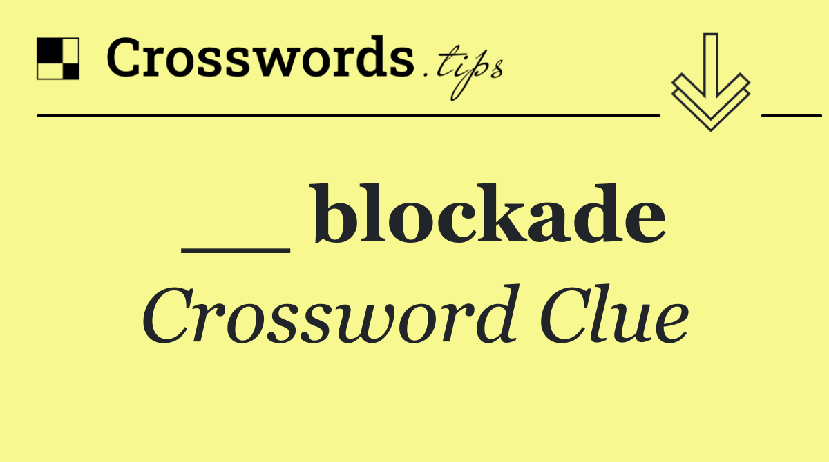 __ blockade