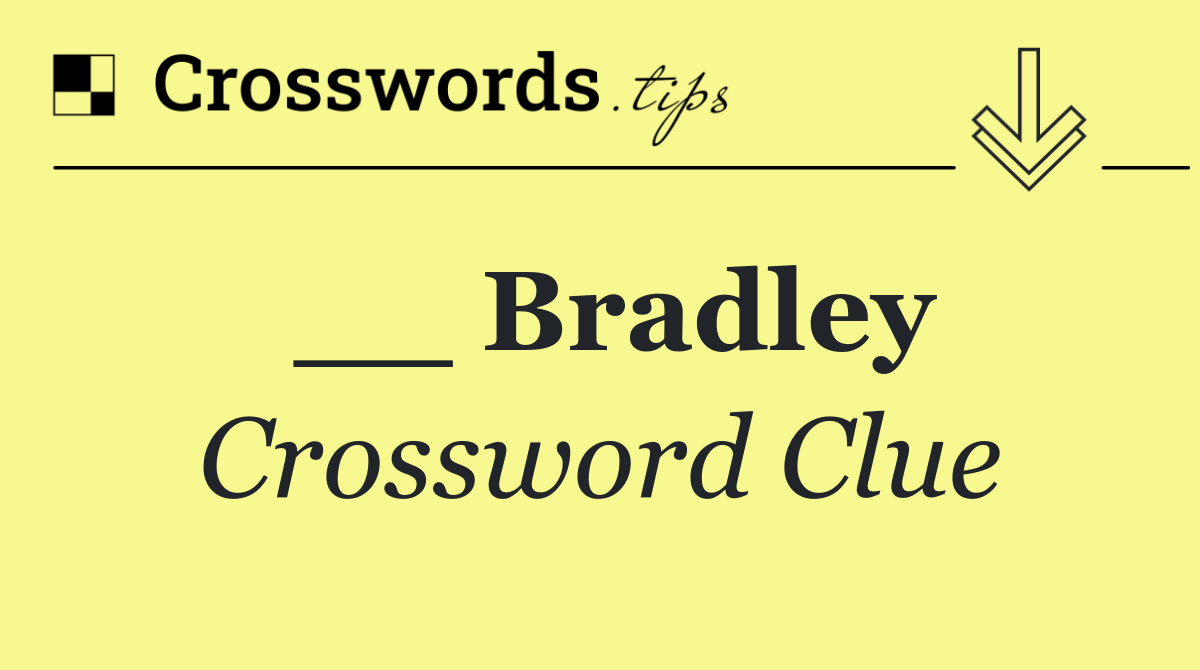 __ Bradley