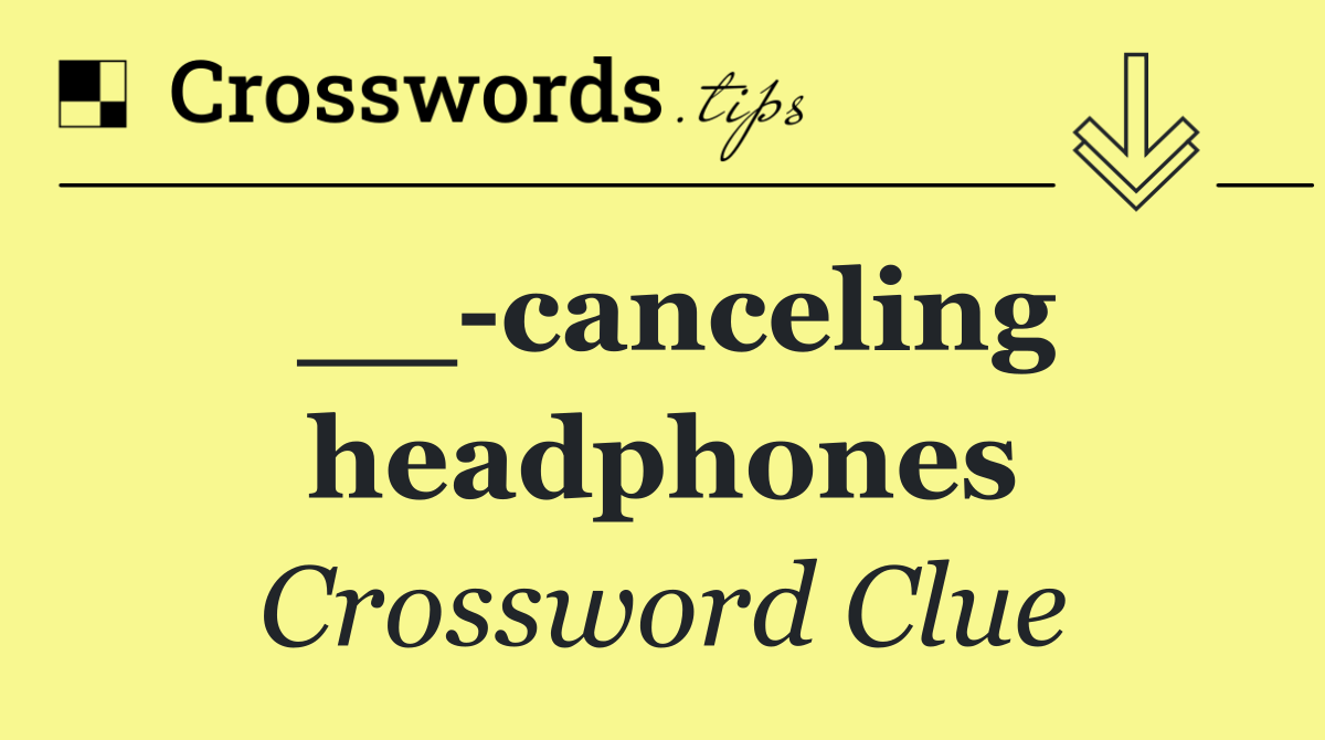 __ canceling headphones