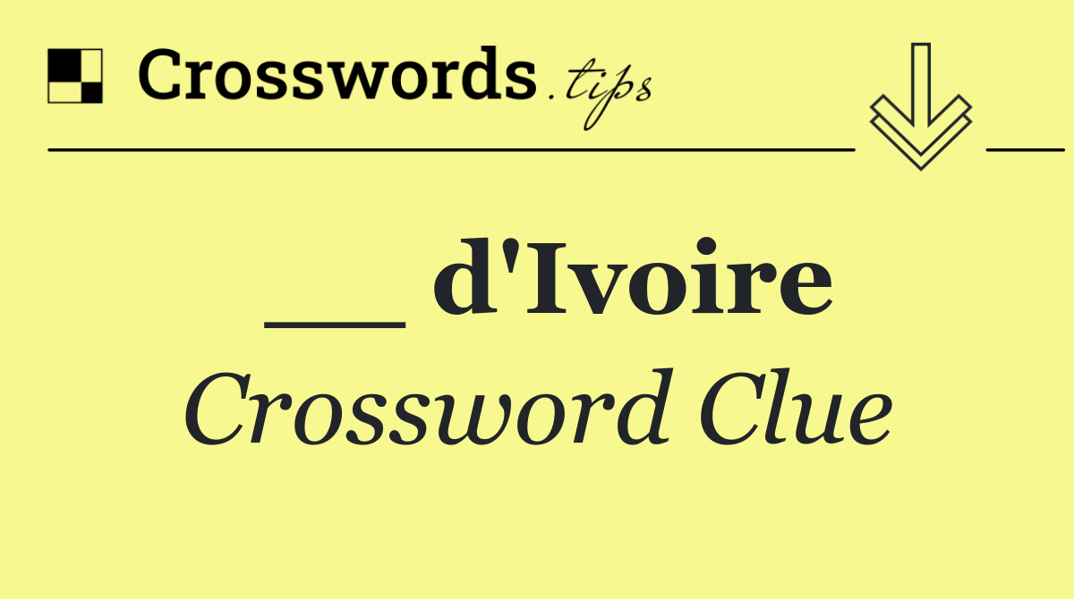 __ d'Ivoire