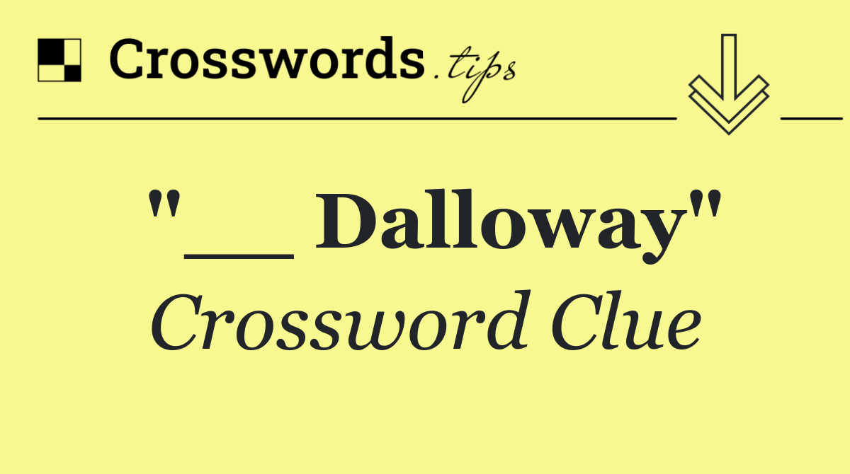"__ Dalloway"