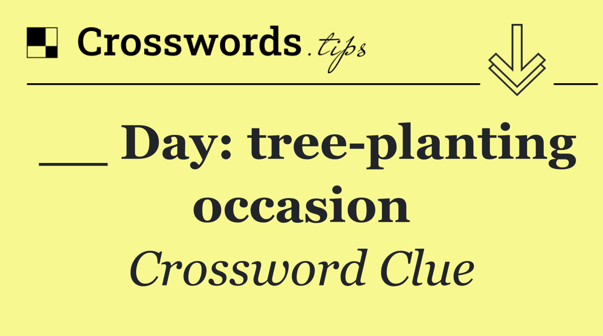 __ Day: tree planting occasion