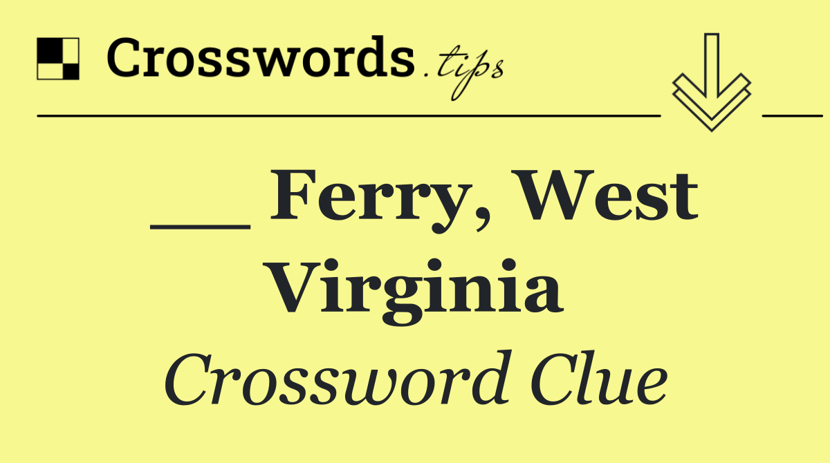 __ Ferry, West Virginia