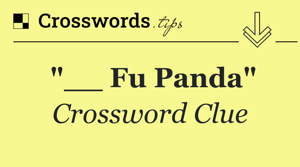 "__ Fu Panda"