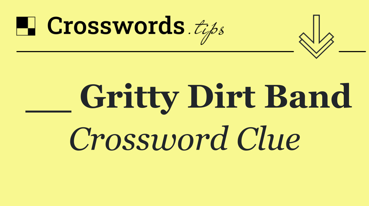 __ Gritty Dirt Band