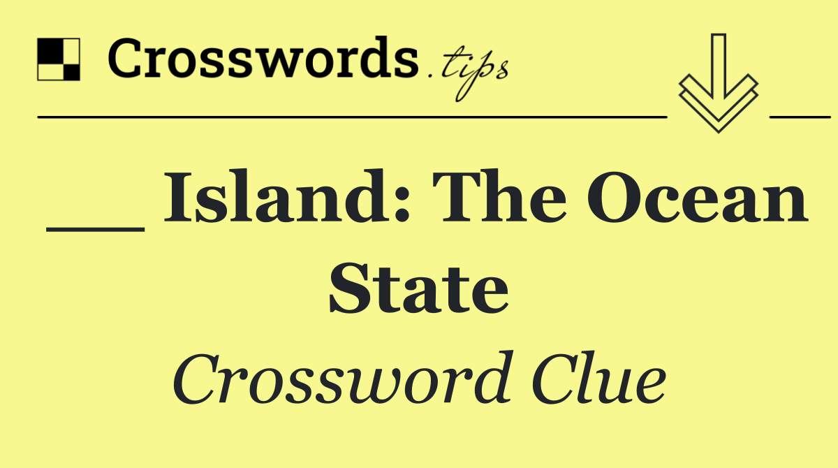 __ Island: The Ocean State