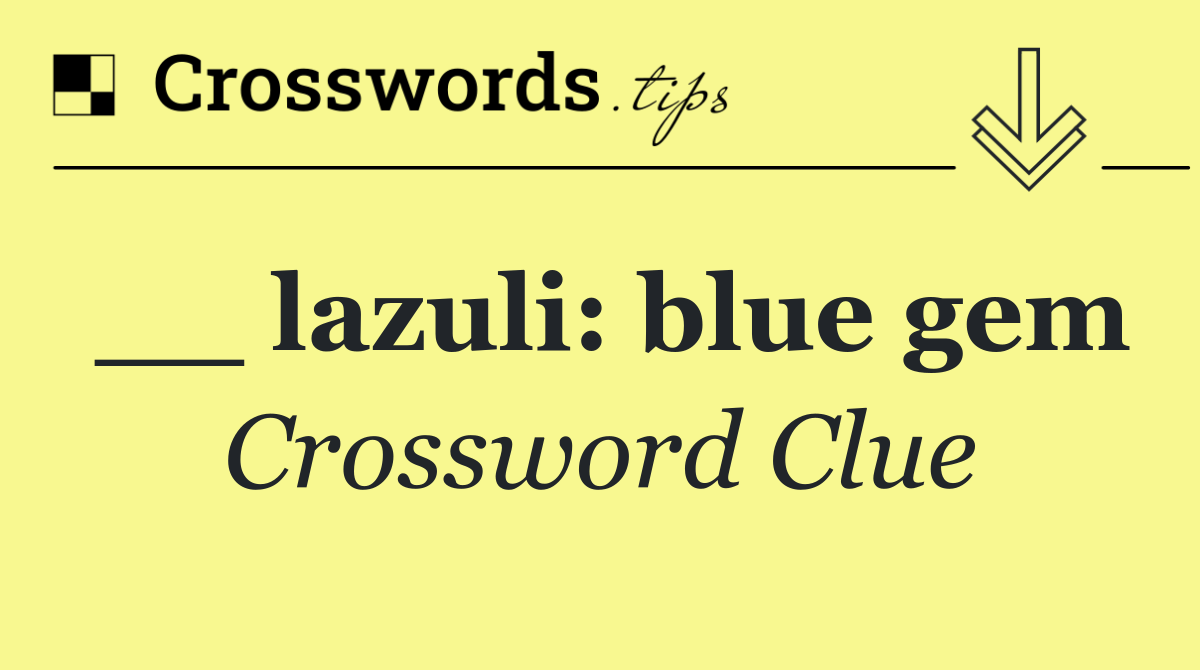 __ lazuli: blue gem