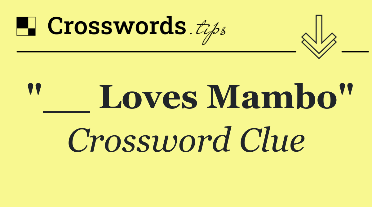 "__ Loves Mambo"